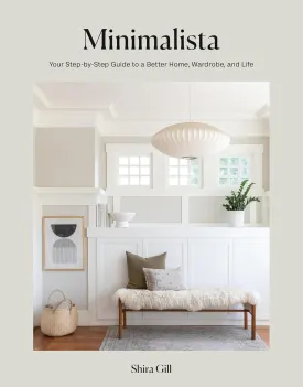 Minimalista: Your Step-by-Step Guide to a Better Home, Wardrobe, and Life Hardcover  November 2, 2021