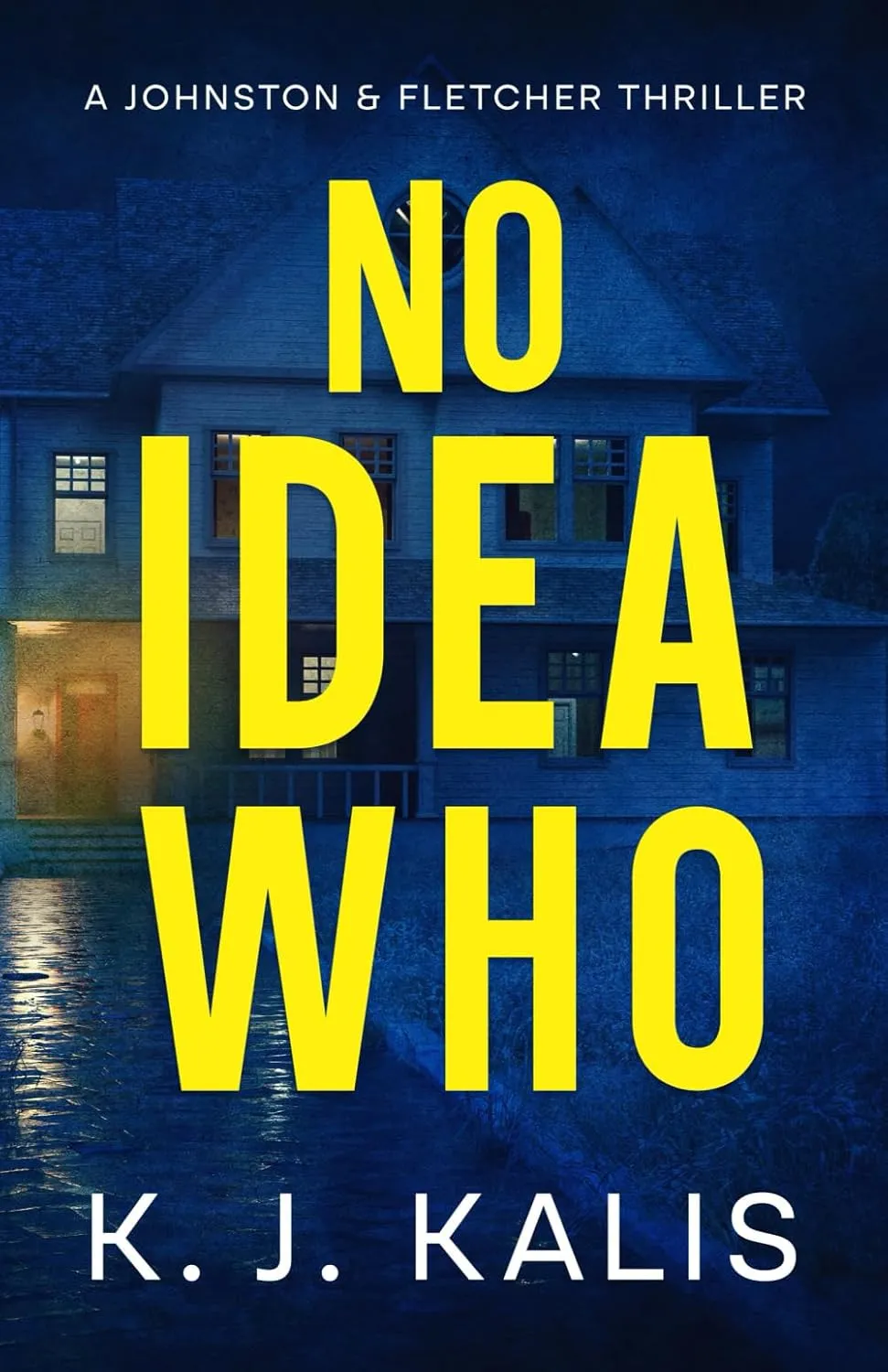 No Idea Who: A Johnston & Fletcher Thriller Paperback  May 6, 2024